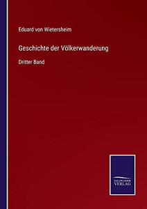 Geschichte Der Völkerwanderung: Dritter Band (German Edition) Geschichte Der Völkerwanderung: Dritter Band (German Edition)