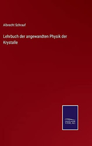 Lehrbuch Der Angewandten Physik Der Krystalle (German Edition) Lehrbuch Der Angewandten Physik Der Krystalle (German Edition)