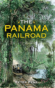 The Panama Railroad (Railroads Past and Present)