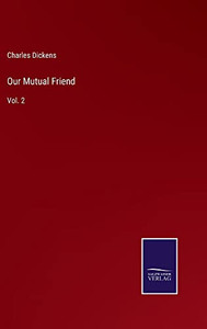 Our Mutual Friend: Vol. 2
