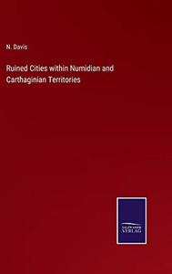 Ruined Cities Within Numidian And Carthaginian Territories Ruined Cities Within Numidian And Carthaginian Territories