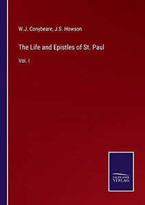 The Life And Epistles Of St. Paul: Vol. I