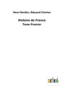 Histoire De France: Tome Premier (French Edition)