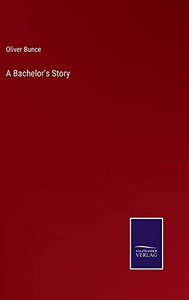 A Bachelor's Story A Bachelor's Story