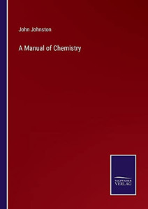 A Manual Of Chemistry A Manual Of Chemistry