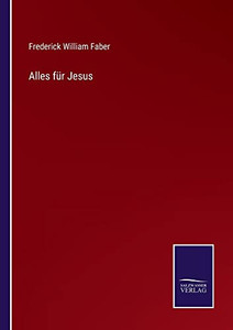 Alles Für Jesus (German Edition)