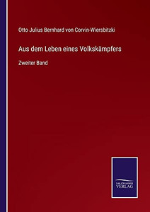 Aus Dem Leben Eines Volkskämpfers: Zweiter Band (German Edition) Aus Dem Leben Eines Volkskämpfers: Zweiter Band (German Edition)