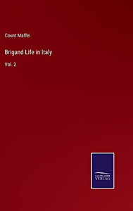 Brigand Life In Italy: Vol. 2