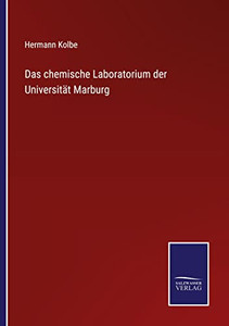 Das Chemische Laboratorium Der Universität Marburg (German Edition) Das Chemische Laboratorium Der Universität Marburg (German Edition)