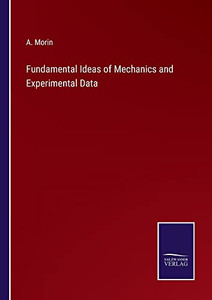 Fundamental Ideas Of Mechanics And Experimental Data Fundamental Ideas Of Mechanics And Experimental Data