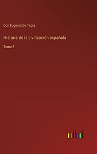 Historia De La Civilización Española: Tomo 3 (Spanish Edition) Historia De La Civilización Española: Tomo 3 (Spanish Edition)