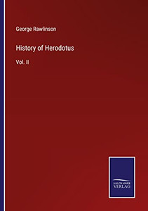 History Of Herodotus: Vol. Ii