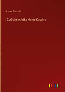 I Codici E Le Arti A Monte Cassino (Italian Edition)