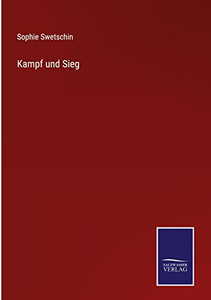Kampf Und Sieg (German Edition)
