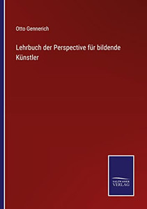 Lehrbuch Der Perspective Für Bildende Künstler (German Edition) Lehrbuch Der Perspective Für Bildende Künstler (German Edition)