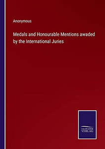 Medals And Honourable Mentions Awaded By The International Juries Medals And Honourable Mentions Awaded By The International Juries