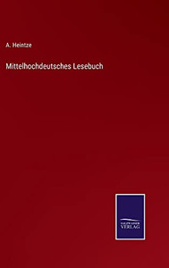Mittelhochdeutsches Lesebuch (German Edition)