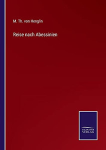 Reise Nach Abessinien (German Edition)