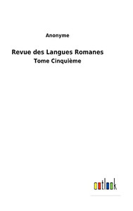Revue Des Langues Romanes: Tome Cinquième (French Edition)
