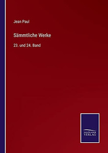 Sämmtliche Werke: 23. Und 24. Band (German Edition)