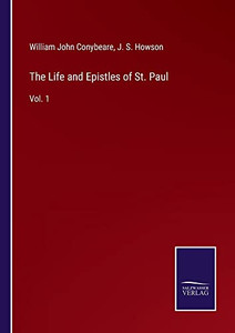 The Life And Epistles Of St. Paul: Vol. 1