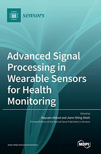 Advanced Signal Processing In Wearable Sensors For Health Monitoring