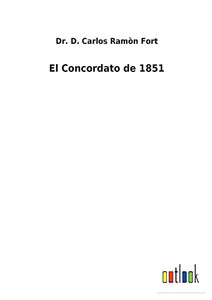El Concordato De 1851 (Spanish Edition)