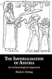 The Imperialisation of Assyria: An Archaeological Approach