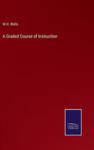 A Graded Course Of Instruction A Graded Course Of Instruction