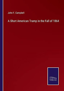 A Short American Tramp In The Fall Of 1864