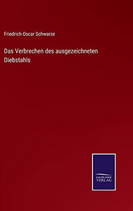 Das Verbrechen Des Ausgezeichneten Diebstahls (German Edition) Das Verbrechen Des Ausgezeichneten Diebstahls (German Edition)