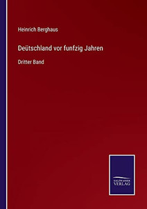 Deütschland Vor Funfzig Jahren: Dritter Band (German Edition) Deütschland Vor Funfzig Jahren: Dritter Band (German Edition)