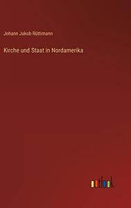 Kirche Und Staat In Nordamerika (German Edition)
