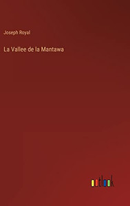 La Vallee De La Mantawa (French Edition)