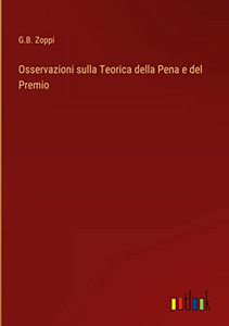 Osservazioni Sulla Teorica Della Pena E Del Premio (Italian Edition)