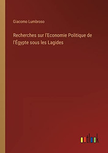 Recherches Sur L'Economie Politique De L'Égypte Sous Les Lagides (French Edition) Recherches Sur L'Economie Politique De L'Égypte Sous Les Lagides (French Edition)