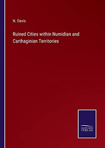 Ruined Cities Within Numidian And Carthaginian Territories Ruined Cities Within Numidian And Carthaginian Territories