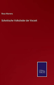 Schottische Volkslieder Der Vorzeit (German Edition) Schottische Volkslieder Der Vorzeit (German Edition)