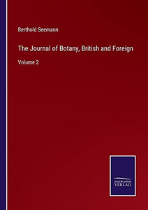 The Journal Of Botany, British And Foreign: Volume 2 The Journal Of Botany, British And Foreign: Volume 2