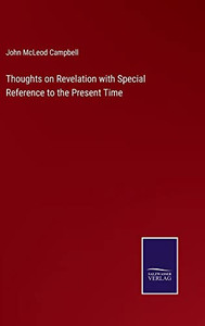 Thoughts On Revelation With Special Reference To The Present Time