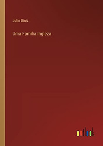 Uma Familia Ingleza (Portuguese Edition)