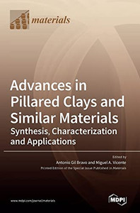 Advances In Pillared Clays And Similar Materials: Synthesis, Characterization And Applications