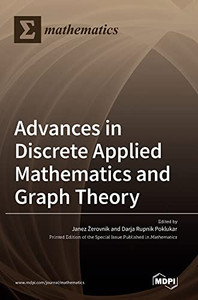 Advances In Discrete Applied Mathematics And Graph Theory