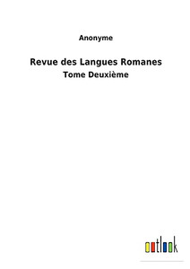 Revue Des Langues Romanes: Tome Deuxième (French Edition)