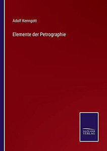 Elemente Der Petrographie (German Edition) Elemente Der Petrographie (German Edition)