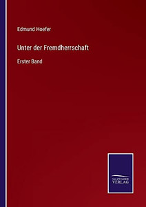 Unter Der Fremdherrschaft: Erster Band (German Edition) Unter Der Fremdherrschaft: Erster Band (German Edition)