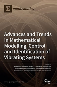 Advances And Trends In Mathematical Modelling, Control And Identification Of Vibrating Systems