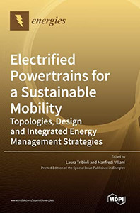 Electrified Powertrains For A Sustainable Mobility: Topologies, Design And Integrated Energy Management Strategies
