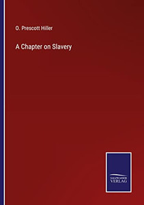A Chapter On Slavery A Chapter On Slavery