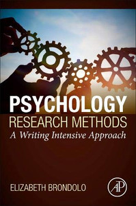 Psychology Research Methods: A Writing Intensive Approach Psychology Research Methods: A Writing Intensive Approach